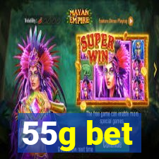 55g bet